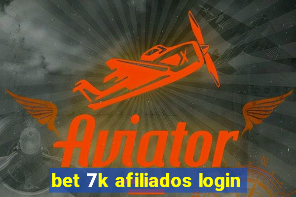 bet 7k afiliados login